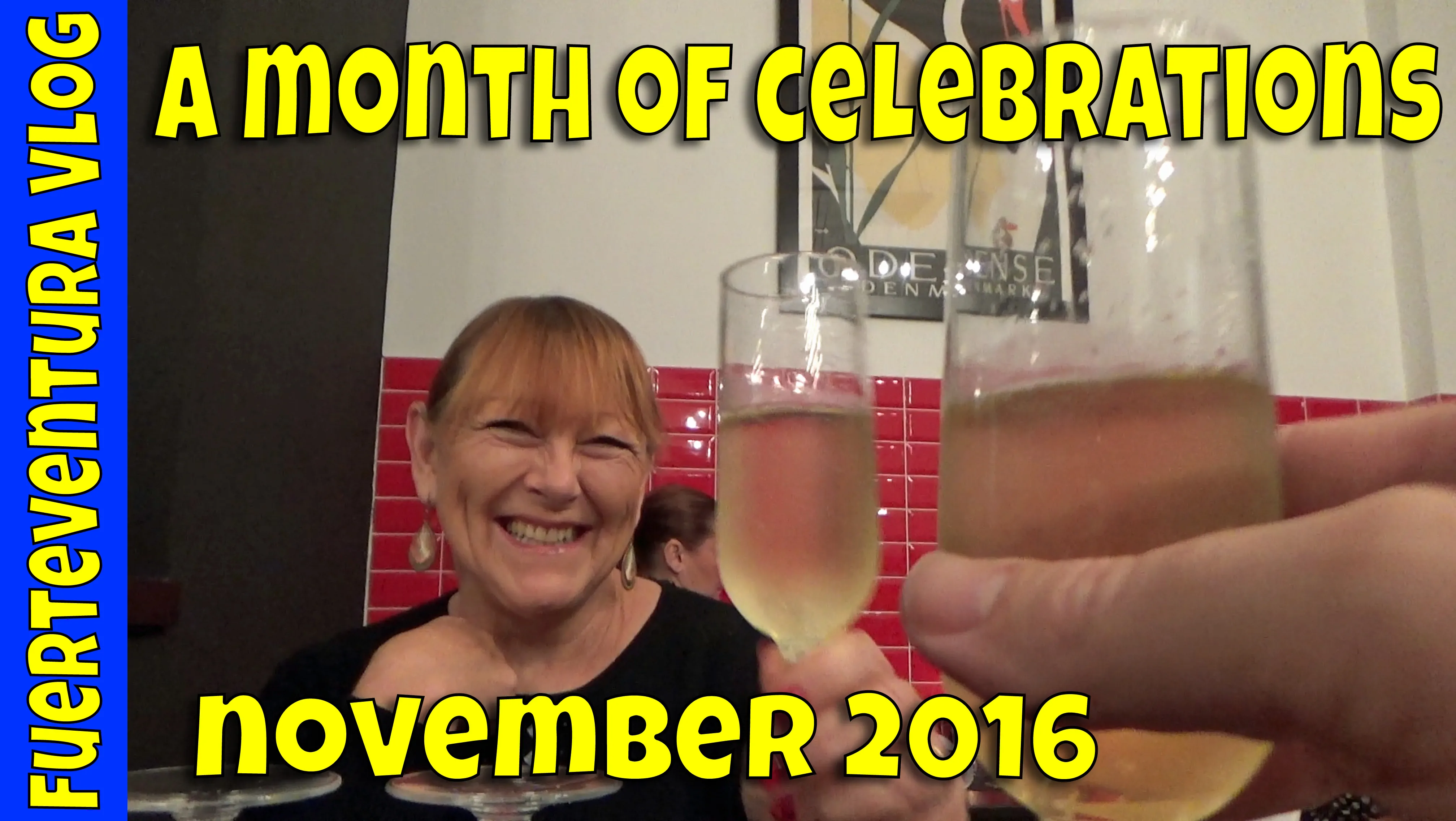 Fuerteventura Vlog November 2016 – Celebrations