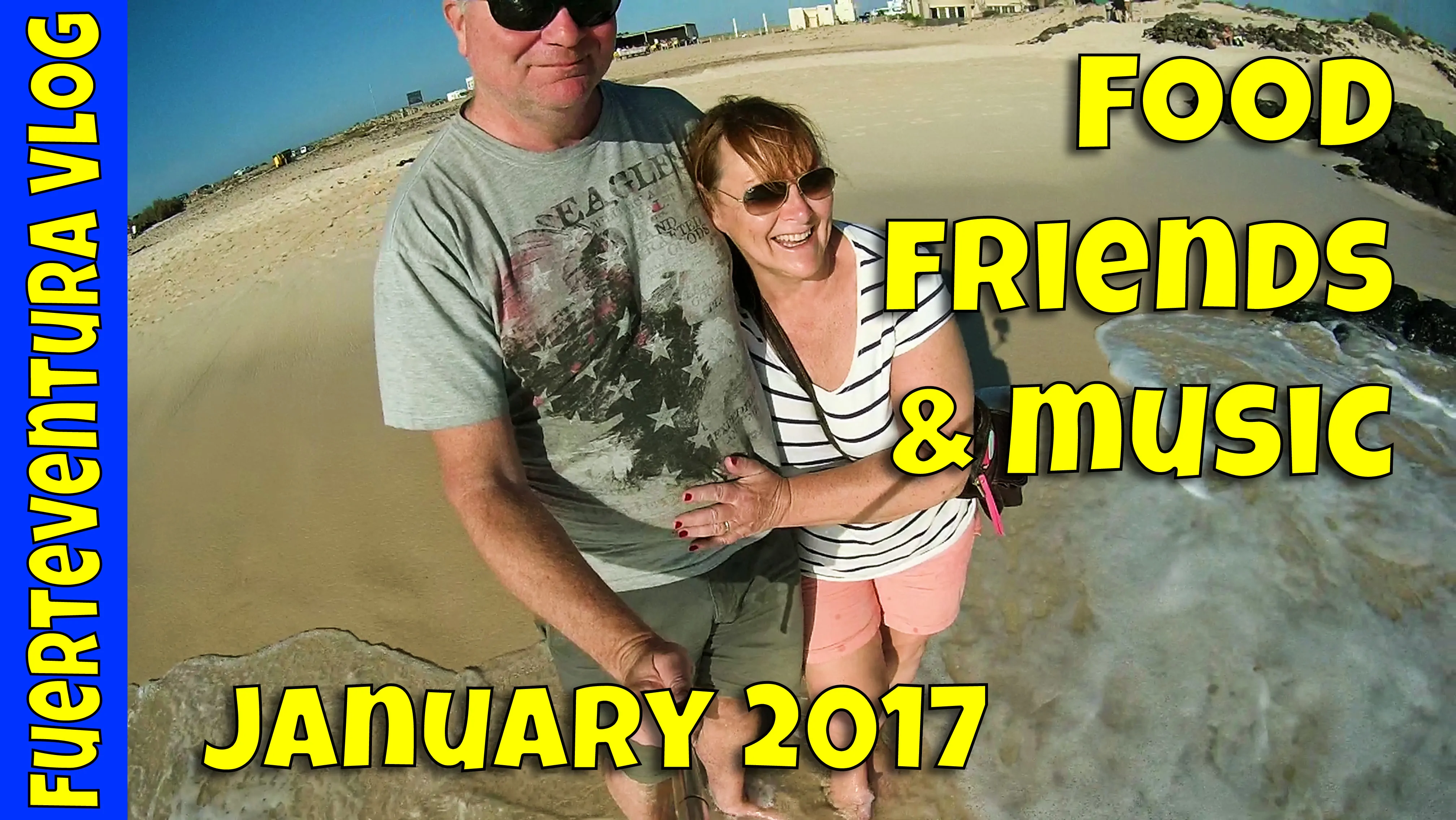 Fuerteventura Vlog January 2017 – Food, Friends and Music