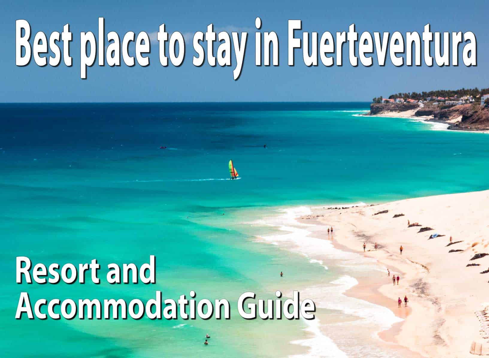Where is the best place to stay in Fuerteventura?