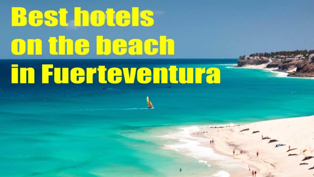 Best hotels on the beach in Fuerteventura